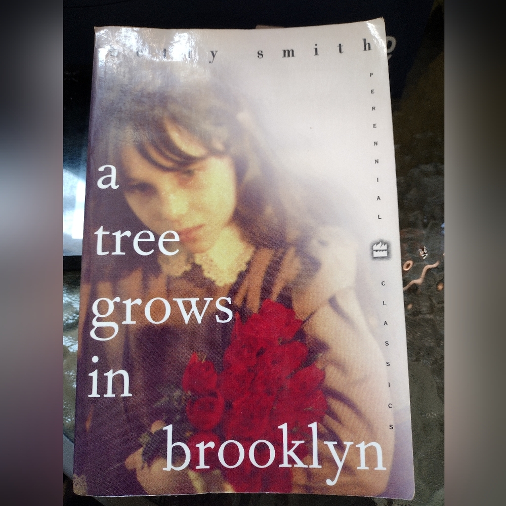 A Tree Grows In Brooklyn, by Betty Smith